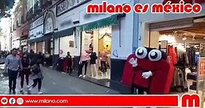 Milano es México, ¡visítanos en tienda!