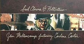 John Mellencamp Featuring Carlene Carter - Sad Clowns & Hillbillies