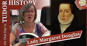 October 8 - Lady Margaret Douglas