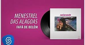 Fafá de Belém - Menestrel das Alagoas (Álbum "Fafá de Belém") [Áudio Oficial]