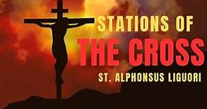 STATIONS OF THE CROSS | ST. ALPHONSUS LIGUORI | PRAYERFUL | INSPIRATIONAL
