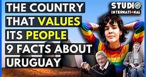 9 Interesting facts about Uruguay | The country that values its people