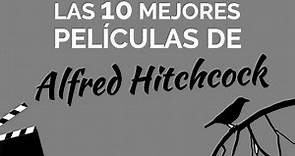 Las 10 mejores películas de ALFRED HITCHCOCK