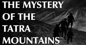 The Mystery of the Tatra Mountains