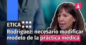 La Dra. Togarma Rodriguez dice que es necesario modificar el modelo clásico de la práctica médica