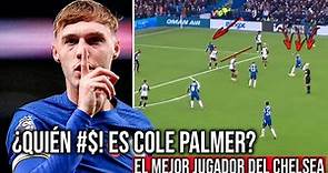 ¿Que TAN BUENO es Cole Palmer REALMENTE? - "El MEJOR jugador del Chelsea"