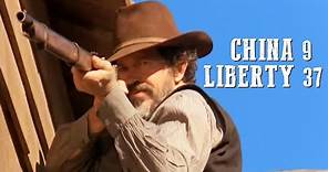 China 9, Liberty 37 | WESTERN | Romance | Full Length Movie | Cowboy Film | Wild West