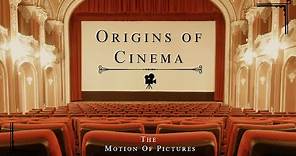 A Concise History of the Origins of Cinema