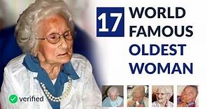 Most Famous 17 Oldest Woman In The World