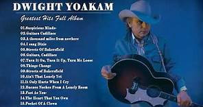 Dwight Yoakam Greatest Hits Full Album 2021 - Best Songs Of Dwight Yoakam