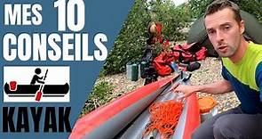 🛶 Mes 10 conseils pour se lancer en Kayak gonflable !