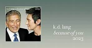 k.d. lang - Because of You (Official Audio)