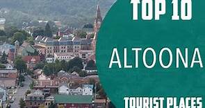 Top 10 Best Tourist Places to Visit in Altoona, Pennsylvania | USA - English