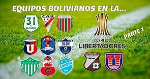 Equipos Bolivianos en la Copa Libertadores (Parte 1)