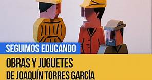 Obras y juguetes de Joaquín Torres García - Seguimos Educando