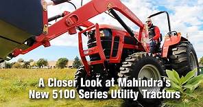 A Closer Look at Mahindra's New 5100 Series Utility Tractors