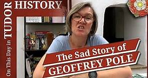August 29 - The sad story of Geoffrey Pole