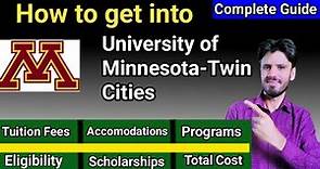 UNIVERSITY OF MINNESOTA TWINS CITIES| ADMISSION PROCESS, FEES, PROGRAMS, SCHOLARSHIPS