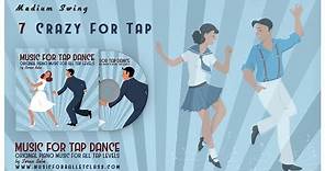 Music for Tap Dance - "Crazy for Tap (Medium Swing 1)" - Original Piano Music for All Tap Levels