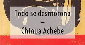 Todo se desmorona - Chinua Achebe | reseña