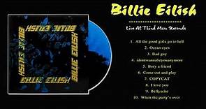 BillieEilish - Live at Third Man Records (Full Album) 2021