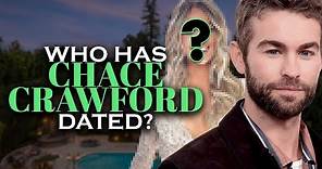 Who has Chace Crawford dated? Girlfriend List Until 2021