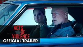 Acts of Violence (2018 Movie) – Official Trailer – Bruce Willis