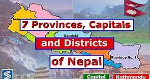 7 Provinces of Nepal | Nepal and their 7 Provinces, Capitals ,Districts and Map