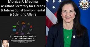 Monica Medina, Assistant U.S. Secretary, Oceans & International Environmental & Scientific Affairs