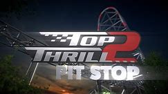 Top Thrill 2 Pit Stop | Episode 8: Station Steel