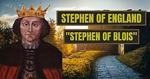 A Brief History of Stephen of Blois - King Stephen of England