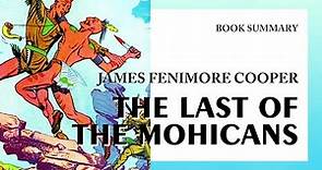 James Fenimore Cooper — "The Last of the Mohicans" (summary)