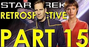 Star Trek Enterprise Retrospective/Review - Star Trek Retrospective, Part 15