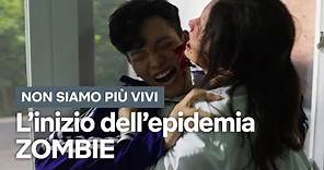 Come inizia l’EPIDEMIA ZOMBIE in Non siamo più vivi | Netflix Italia