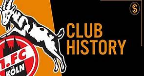 1. FC Köln (Cologne) | Club History