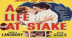 Life at Stake (1955) | Full Movie | Angela Lansbury | Keith Andes | Douglass Dumbrille
