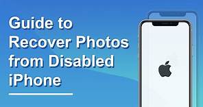 How to Fix Disabled iPhone and Get Photos Off from It