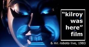 "Kilroy Was Here" Film Plus "Mr. Roboto" Live - Styx in Concert 1983