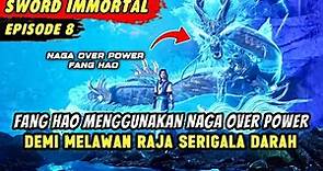 FANG HAO MENGGUNAKAN NAGA PETIR OVER POWER | The Legend Of Sword Immortal