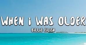 Billie Eilish - when I was older (lyrics)