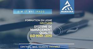 ISO 9001 2015 - Partie 2/4 - Chapitre 4, 5, 6 - MANAGEA - Formation