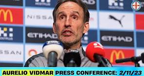 Press Conference: Aurelio Vidmar | 02/11/23