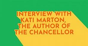 Interview with Kati Marton, the author of "The Chancellor"