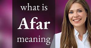 Afar — definition of AFAR