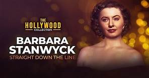 Barbara Stanwyck: Straight Down The Line | The Hollywood Collection