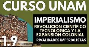 ✅Historia Universal: Imperialismo | Revolución científico tecnológica y expansión colonial | UNAM
