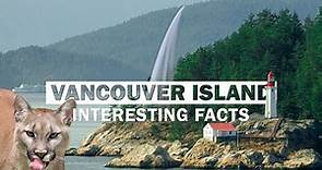 9 Interesting Facts You Probably Didn't Know About Vancouver Island
