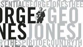 George Jones - The Essential George Jones: The Spirit Of Country