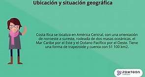Ubicación Geográfica y Formación Geológica de COSTA RICA