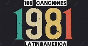 Top 100 Canciones de 1981 (Latinoamerica)